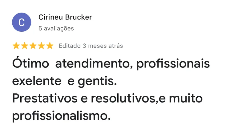 Avaliação no Google: Cirineu Brucker destaca o profissionalismo da equipe