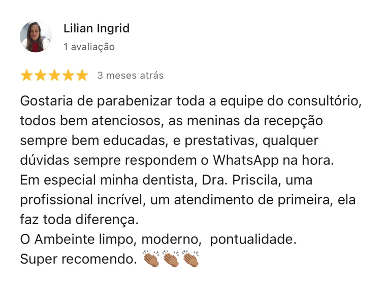 Avaliação no Google: Lilian Ingrid parabeniza toda a equipe do consultório